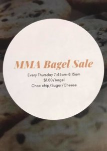 MMA Bagel Sale every Thursday from 7:45 - 8:15