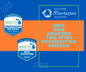 Macomb Montessori Academy was awarded Two MTSS Recognition Awards
